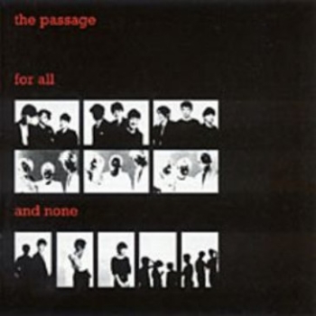 Passage - For All And None